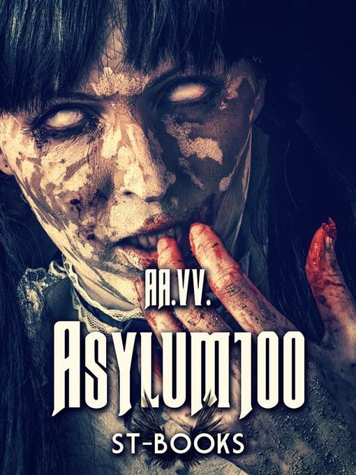 Title details for Asylum100 by AA. VV. - Available
